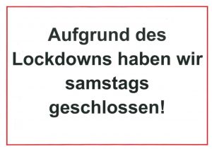 Read more about the article Samstags bis voraussichtlich 14.02.2021 geschlossen!