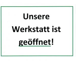 Mehr über den Artikel erfahren Werkstatt weiterhin geöffnet!